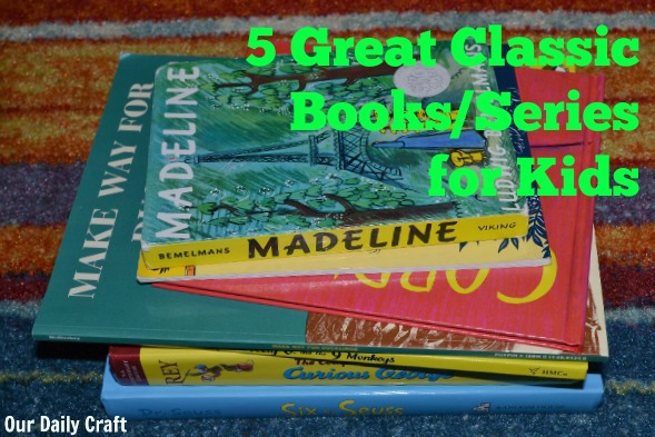 5 Classic Books/Series Your Kids Should Know About