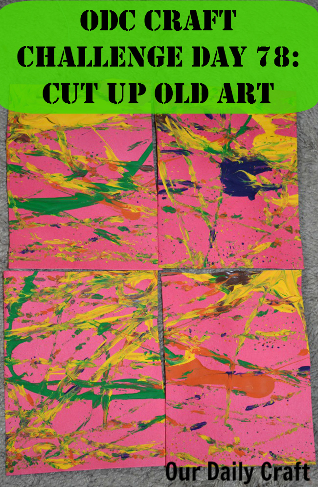 Cut Up Old Art {Craft Challenge, Day 78)