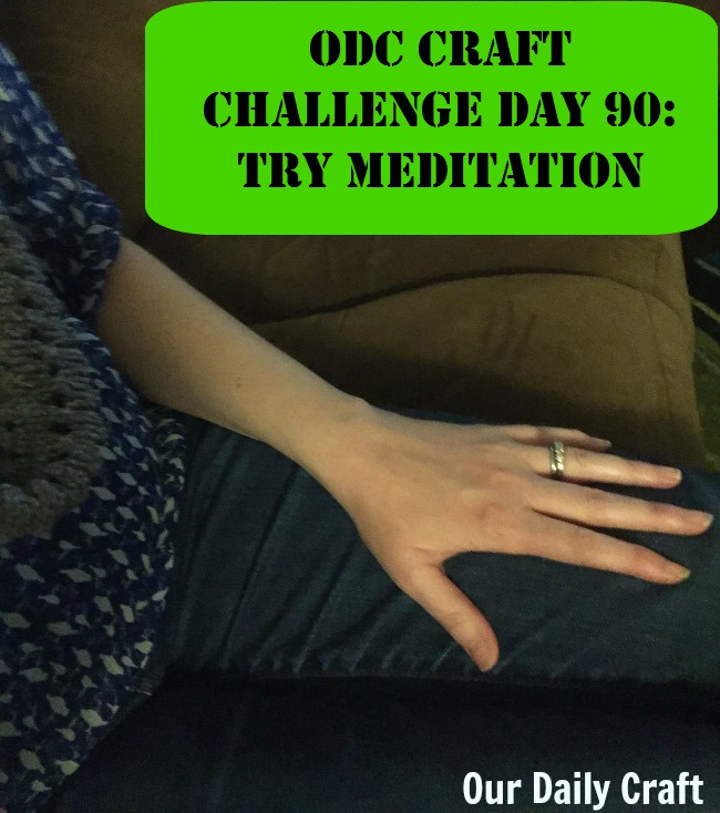 Try Meditation {Craft Challenge, Day 90}