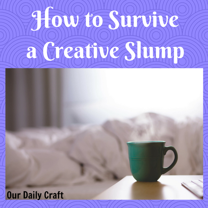 How to Survive a Creative Slump