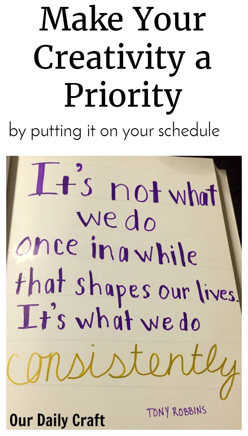 How to Make Creativity a Priority? Put it On Your Schedule