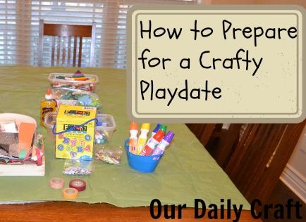 crafty playdate prep