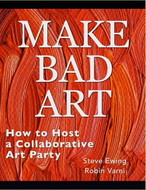 Host a collaborative art party with Make Bad Art.