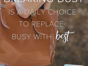 breaking busy quote