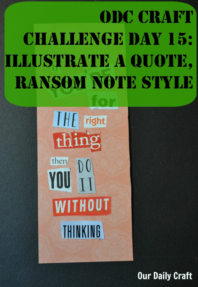 Find a great quote and illustrate it like a ransom note.