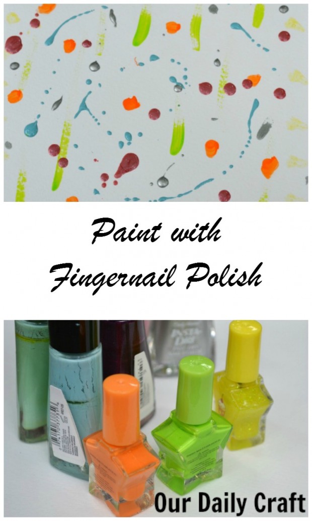Painting with Fingernail Polish Our Daily Craft