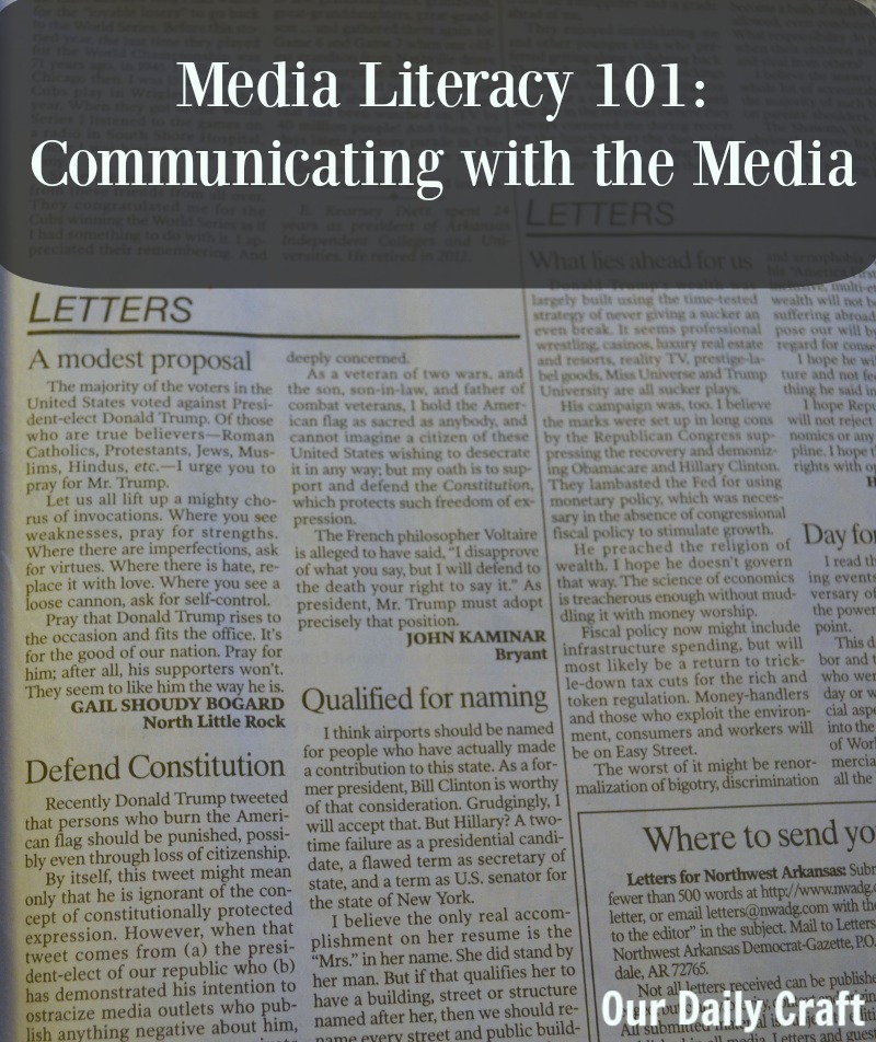 Media literacy 101: communicating with the media, letters to the editor and more.