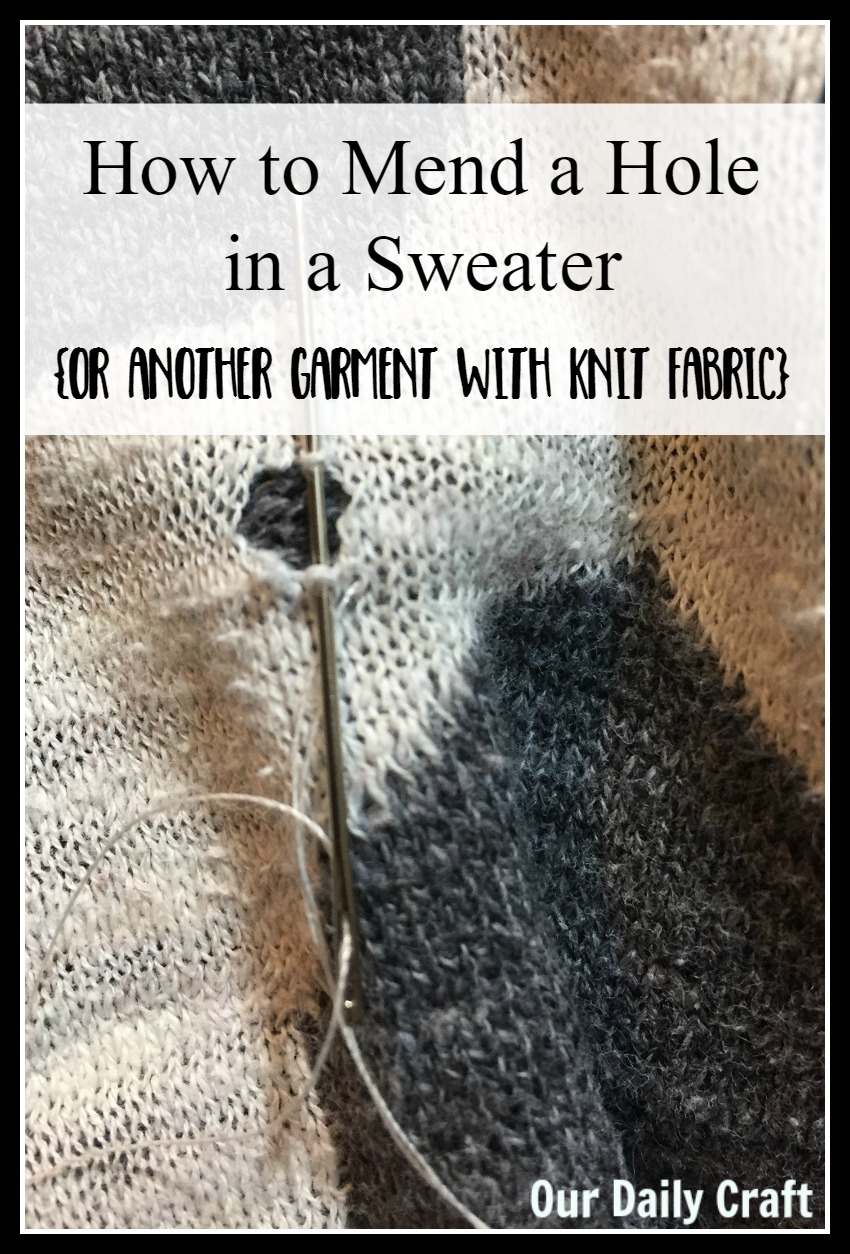 How to mend a hole in a sweater or another knit fabric garment.