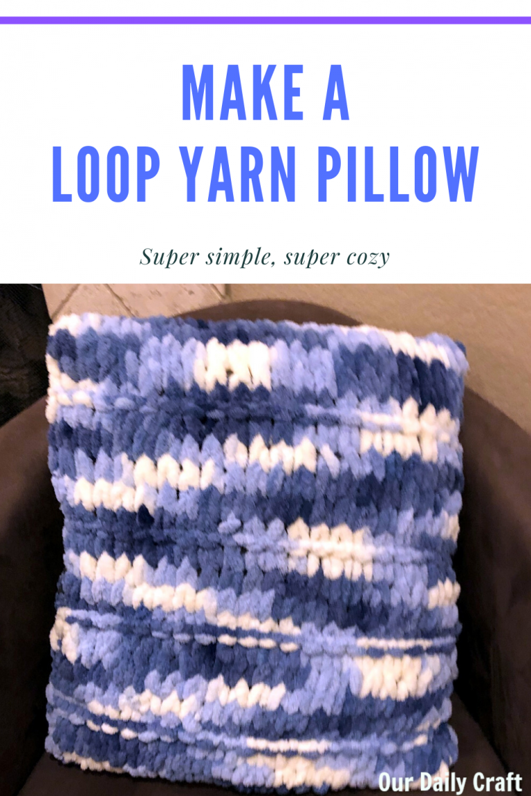 This Loop Yarn Pillow is the Coziest Pillow Ever Our Daily Craft
