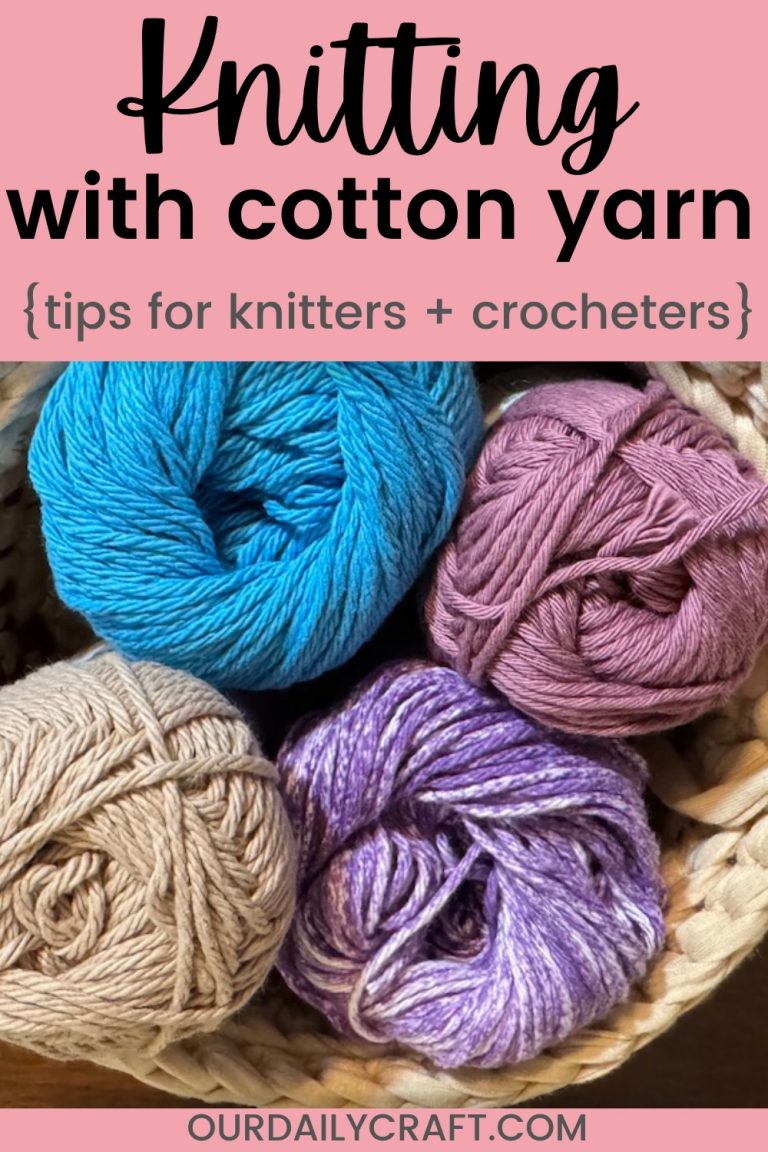 Knitting with Cotton Yarn and Crocheting with Cotton - Our Daily Craft