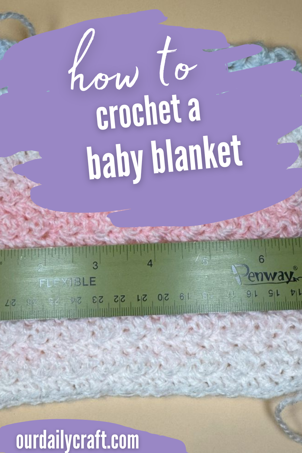 How to Make a Crochet Baby Blanket - Our Daily Craft