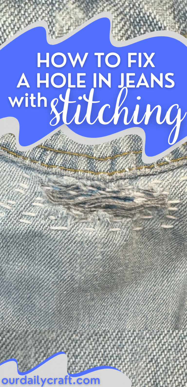 How to Fix a Hole in Jeans - Our Daily Craft